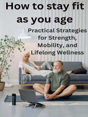 cover image of How to Stay Fit as You Age